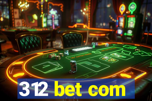 312 bet com