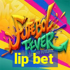 lip bet