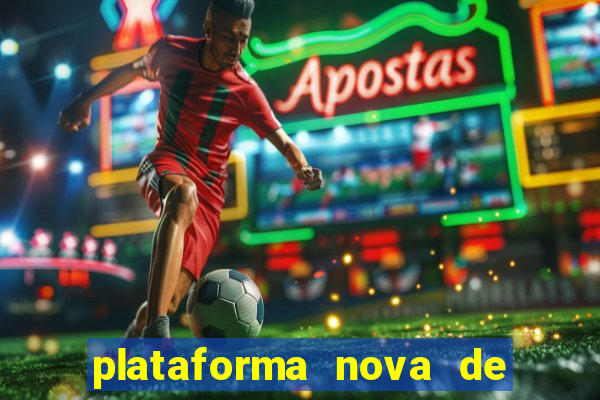 plataforma nova de jogos de aposta