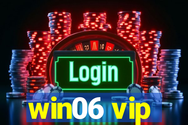 win06 vip