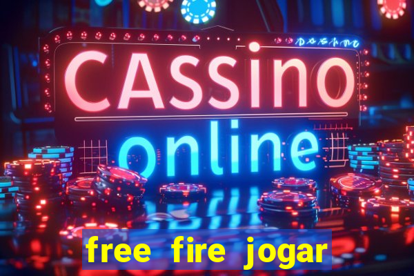 free fire jogar agora teste