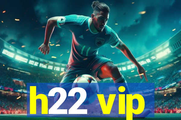 h22 vip