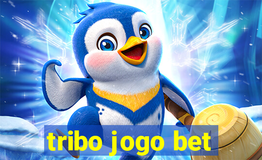 tribo jogo bet