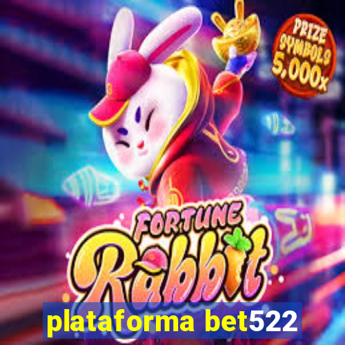 plataforma bet522