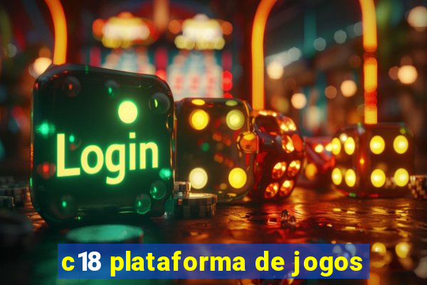 c18 plataforma de jogos