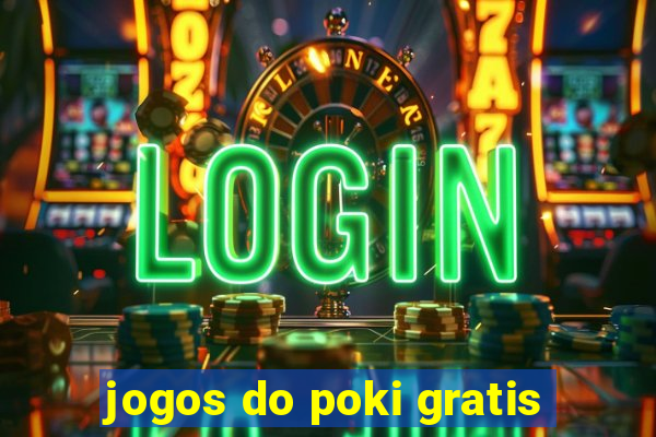 jogos do poki gratis