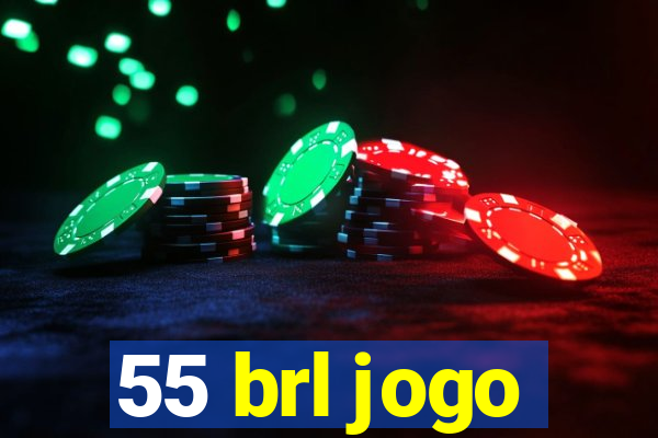 55 brl jogo