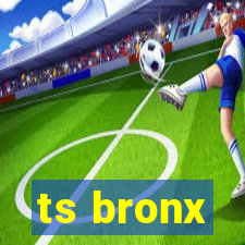 ts bronx