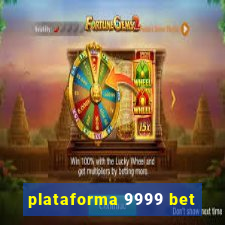 plataforma 9999 bet