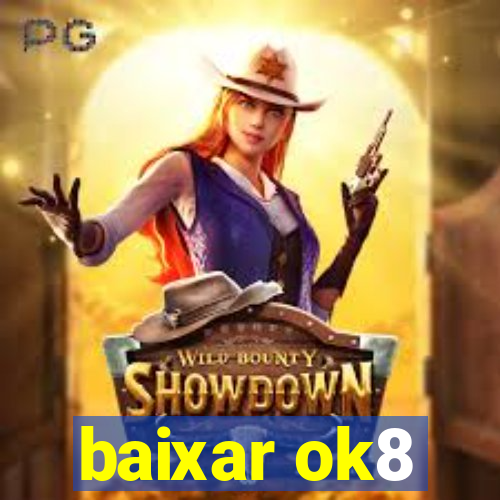 baixar ok8