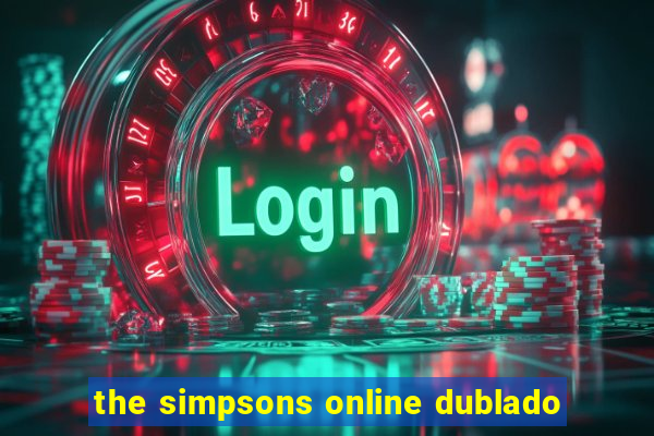 the simpsons online dublado