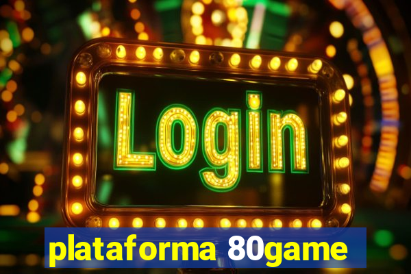 plataforma 80game