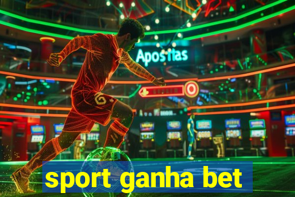 sport ganha bet