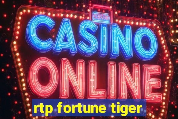 rtp fortune tiger