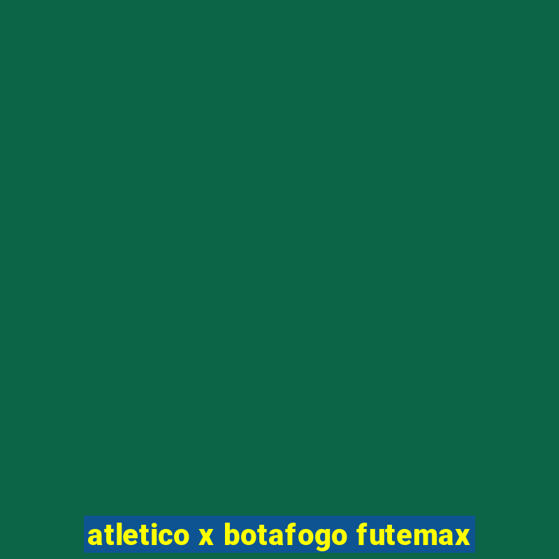 atletico x botafogo futemax