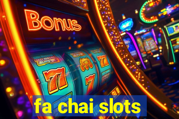 fa chai slots