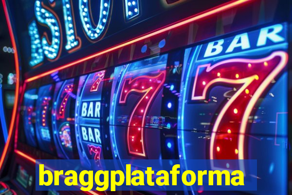 braggplataforma