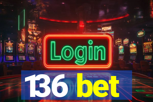 136 bet