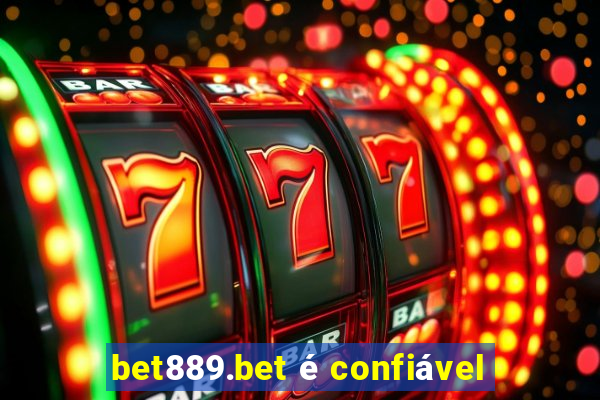 bet889.bet é confiável