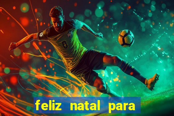 feliz natal para imprimir molde