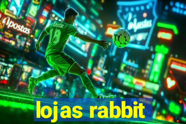 lojas rabbit