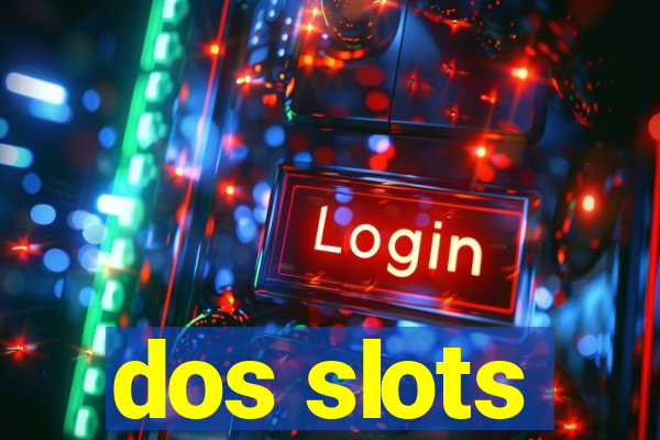 dos slots