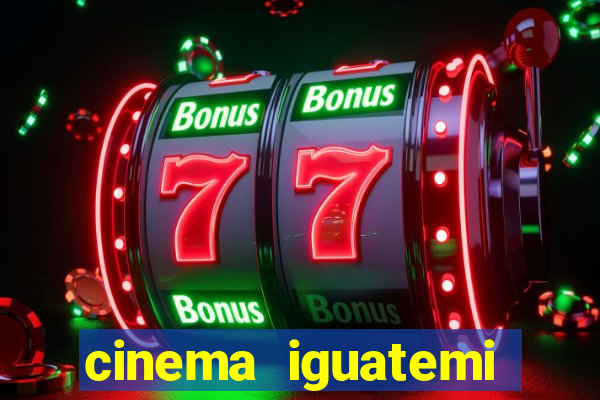 cinema iguatemi porto alegre