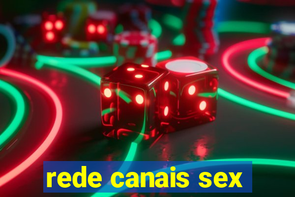 rede canais sex