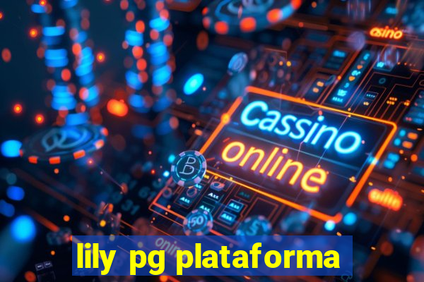 lily pg plataforma