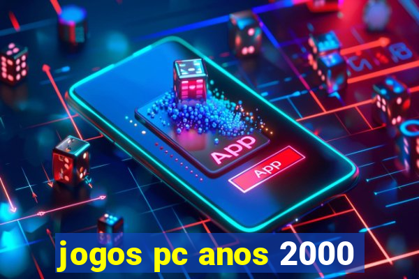 jogos pc anos 2000