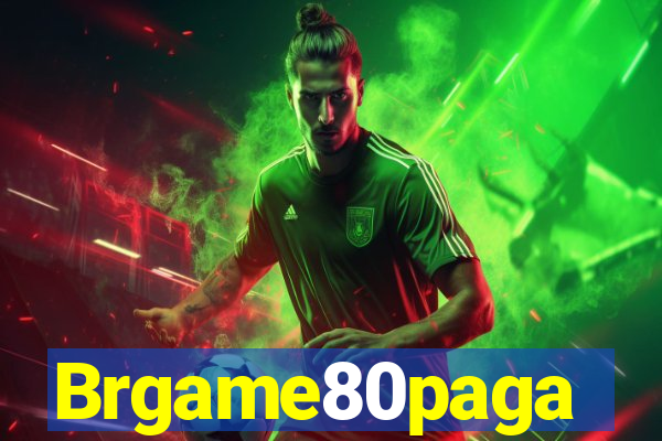 Brgame80paga