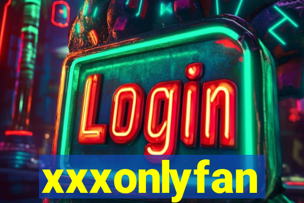 xxxonlyfan