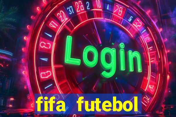 fifa futebol dinheiro infinito