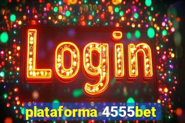 plataforma 4555bet