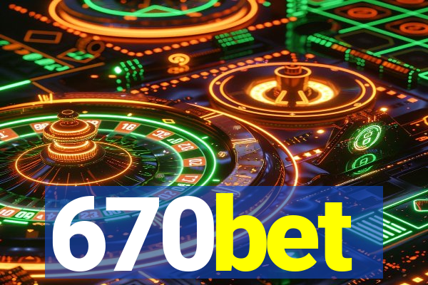 670bet