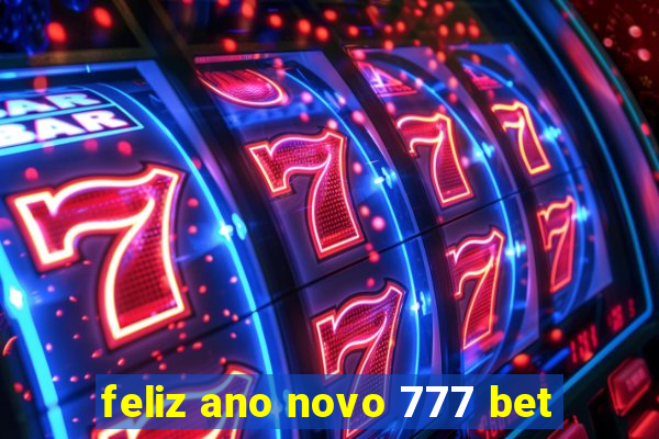 feliz ano novo 777 bet