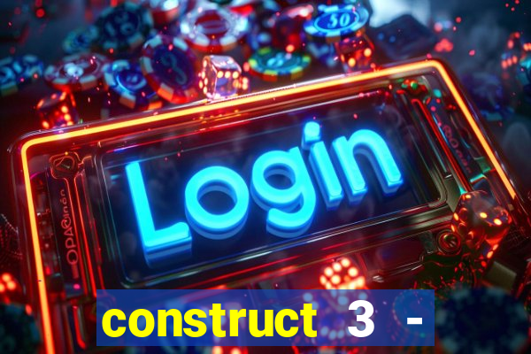 construct 3 - criar jogos