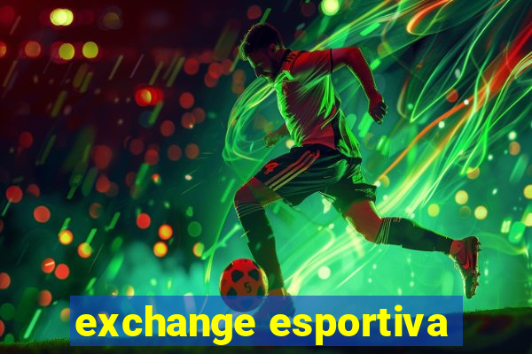 exchange esportiva