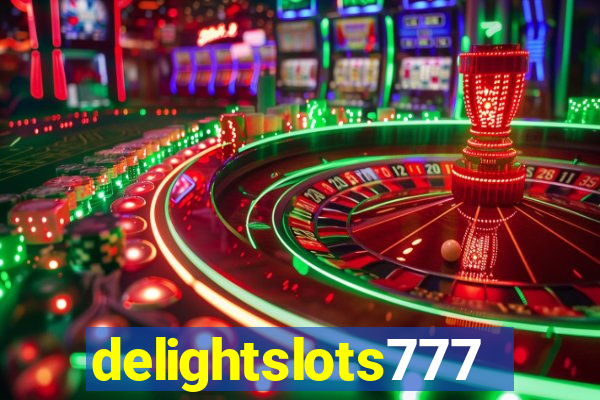 delightslots777