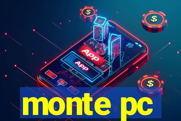 monte pc