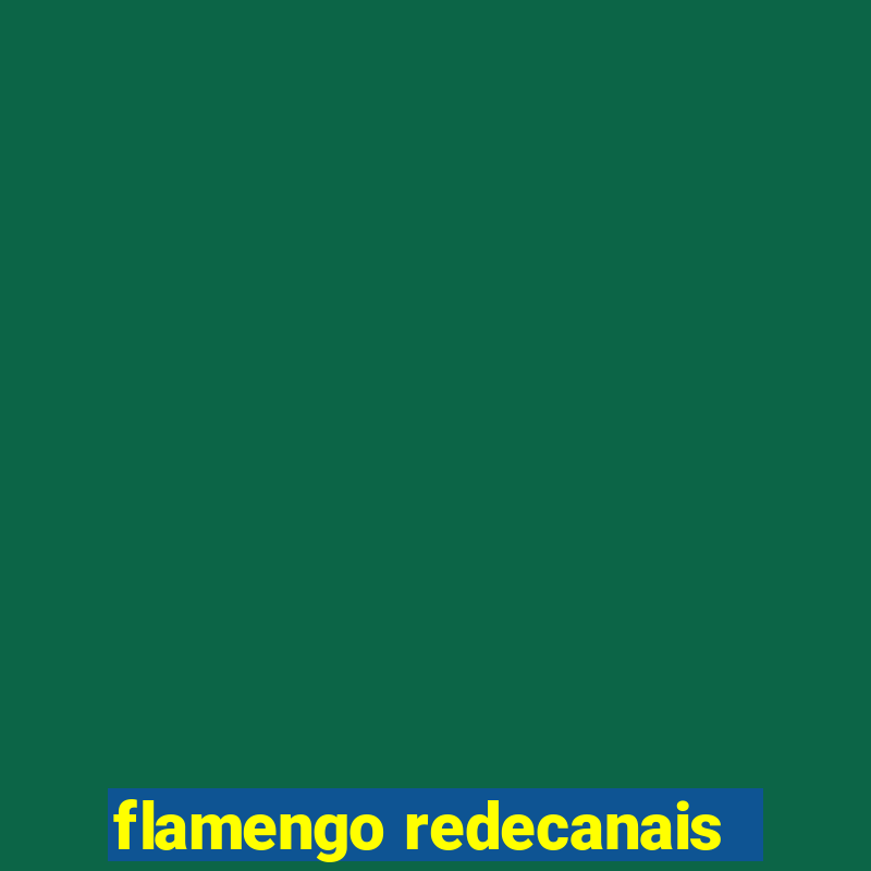 flamengo redecanais