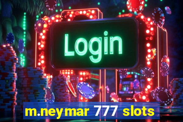 m.neymar 777 slots