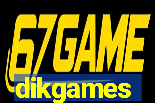 dikgames