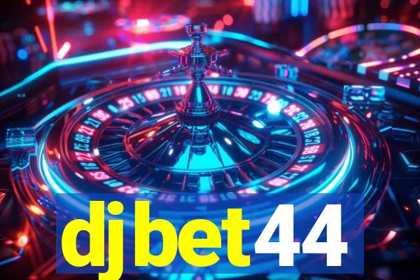 djbet44