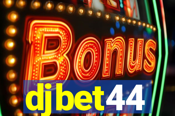 djbet44