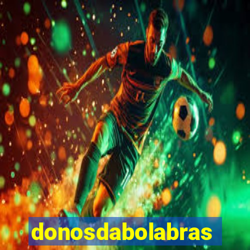 donosdabolabrasil.net