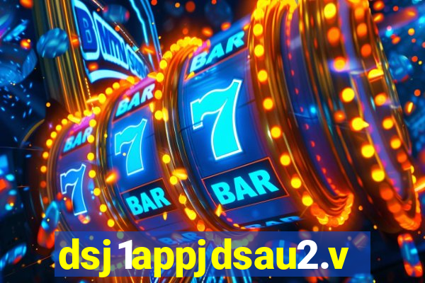 dsj1appjdsau2.vip