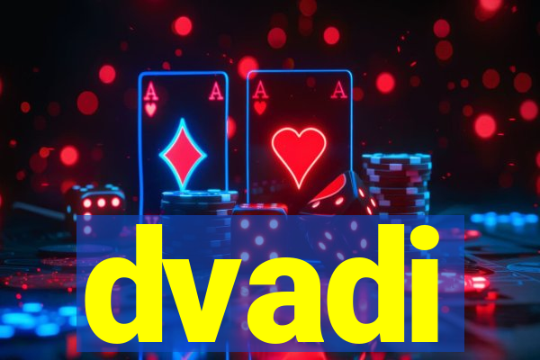 dvadi