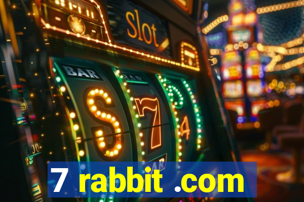 7 rabbit .com