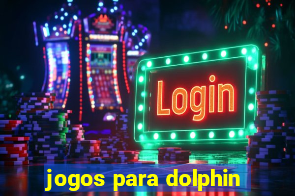 jogos para dolphin